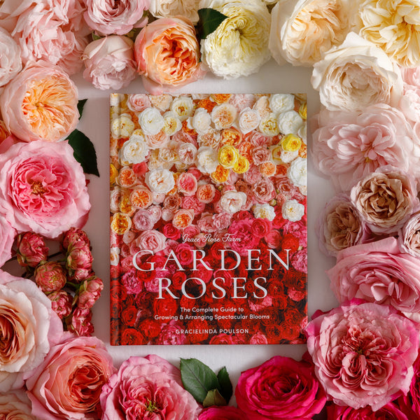 GARDEN ROSES: The Complete Guide to Growing & Arranging Spectacular Blooms *Signed Copy*